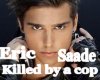 Eric Saade Killed byacop