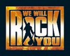 will we rock you