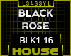 ♫ BLK - BLACK ROSE