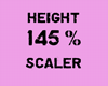 height 145 % scaler