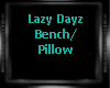 Lazy Dayz Bench/Pillow