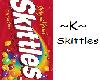 ~K~ Skittles