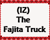 (IZ) The Fajita Truck