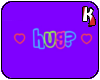 .Hugs Head Sign