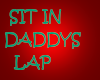 !C! SIT IN DADDYS LAP