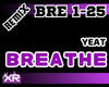 Breathe - Yeat | REMIX