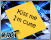 Kiss Me I'm Cute Post It