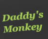 Daddys Monkey