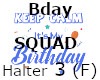 [SL]BDAY SQUAD Halter F