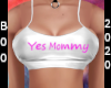Yes mommy white tank