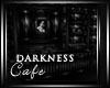 !DARKNESS Cafe Original