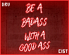 Be A Badass Neon Sign