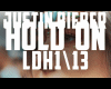 Justin Bieber - Hold On
