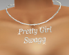 ~ES~ Pretty Girl Swagg