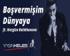 BOSVERMiSiM DUNYA-YASiN