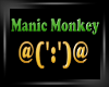 Manic Monkey Headsign