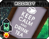 {R} Keep Calm Drink Tea