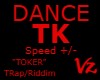 Dance TRap TOKER +/-