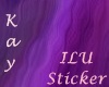 *Kay* ILU sticker 2