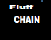 Fluff chain