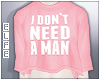 ◬ i don't need a man