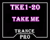 &acirc;�&laquo; Take Me