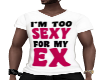 i'm sexy 4 my ex tshirt