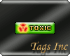 Toxic Tag
