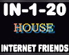 House Internet Friends