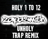 Unholy  trap remix