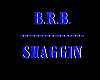 [CC] BRB SHAGGIN SIGN