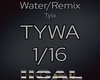 Tyla/Water/RMX