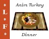 LF Anim Turkey Dinner