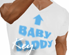 Baby Daddy <--- T-Shirt