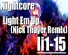 Nightcore - Light Em Up