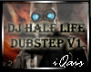 DJ Half-Life Dubstep v1