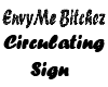 EnvyMeBitchez twirl Sign