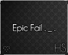Epic Fail ._.