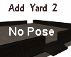 Add Yard / Cour No Pose