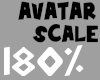 😃180% Avatar Scaler