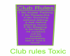 (BP) Club Rules Toxic