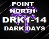POINT NORTH - DARK DAYS