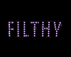 Filthy Light Sign ♡