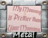 (MM)My Mommy is Prettier