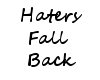 HatersFallBack