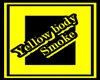yellow body smoke 