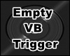 〆Empty Trigger