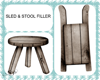 Sled and Stool Fillers