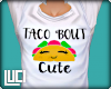 !L! Taco 'bout cute girl