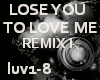 LOSE YOU TO LOVE ME P I